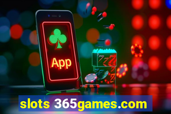 slots 365games.com